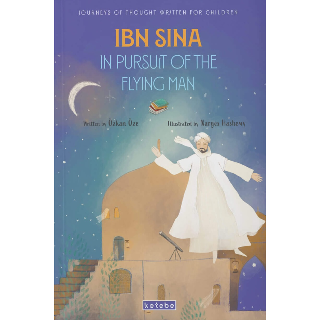 Ibn Sina - In Pursuit of The Flying Man | Islamic Children's Book