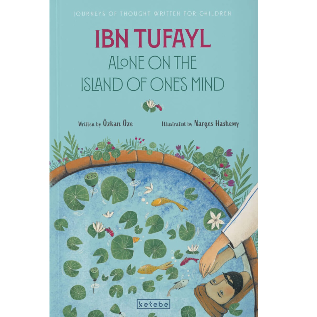 Ibn Tufayl - Alone on the Island of One’s Mind | Islamic Children's Book