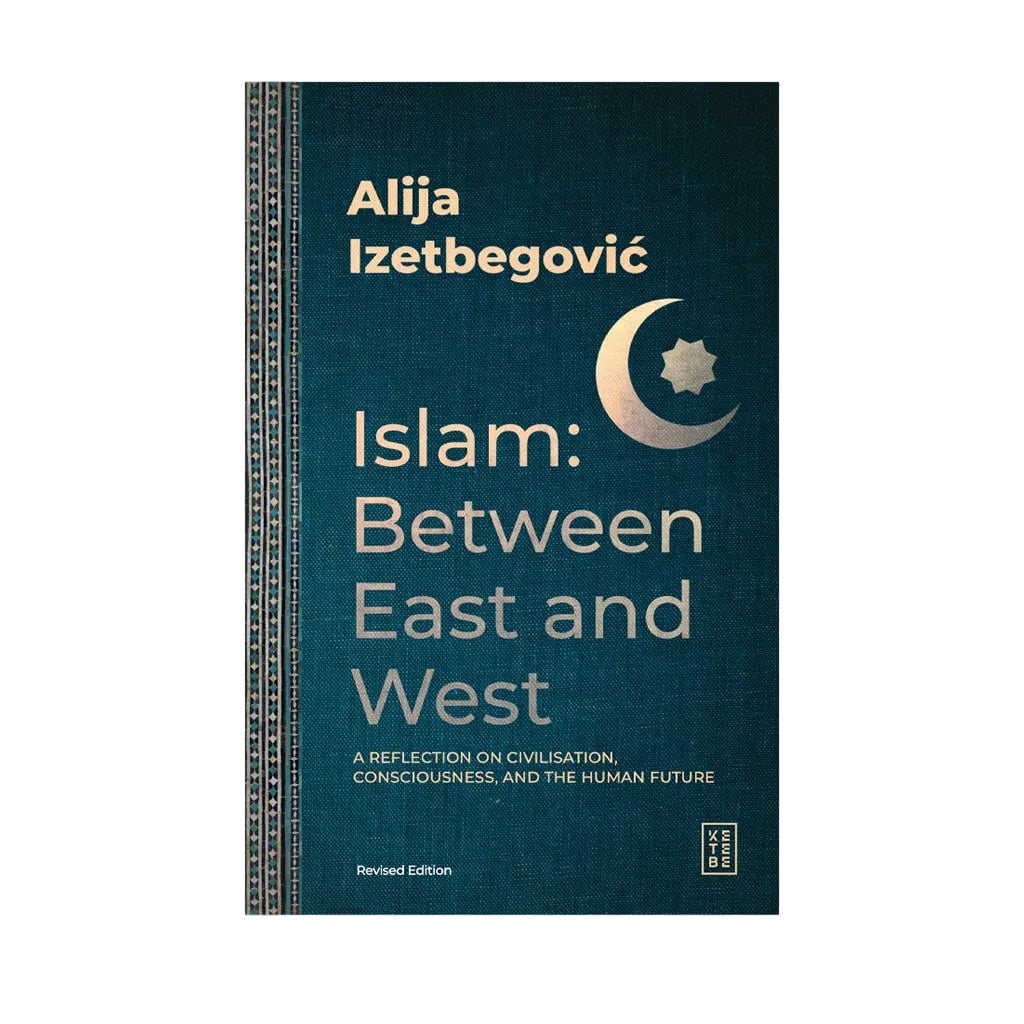Book cover of 'Islam: Between East and West' by Alija Izetbegovic on a white background